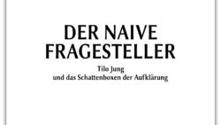 Hörbuch komplett: Ein Talahon-Schattenboxer? – Tilo Jung, der naive Fragesteller | Band 13