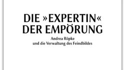 Hörbuch komplett: Das Feindbild entschlüsseln – Andrea Röpke, die »Expertin« der Empörung | Band 3
