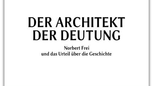 Hörbuch komplett: Das Urteil revidieren – Norbert Frei, der Architekt der Deutung | Band 8