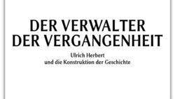 Hörbuch komplett: Die Geschichte konstruieren – Ulrich Herbert, der Verwalter | Band 9