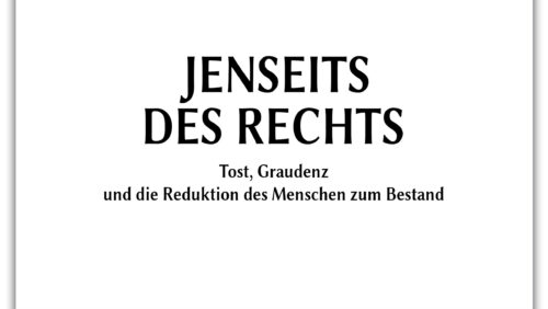 Hörbuch komplett: Jenseits des Rechts – Tost, Graudenz und die Entmenschlichung im Gestell | Band 1