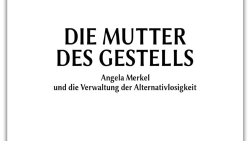 Hörbuch komplett: Die Anatomie der Macht – Angela Merkel, die Mutter des Gestells | Band 17