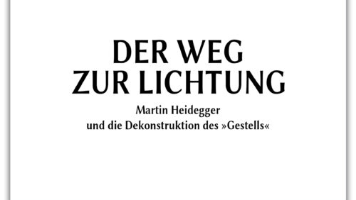 Hörbuch komplett: Der Weg zur Lichtung – Martin Heidegger & die Dekonstruktion des Gestells | Band 4